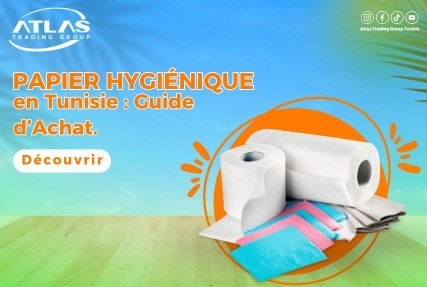 Fournisseur de papier hygiénique en Tunisie : Atlas Trading group